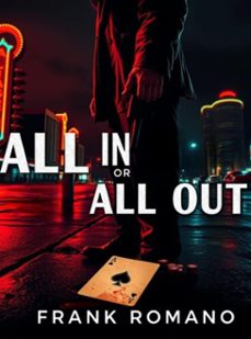 all in or all out (ebook)-frank romano-9798231694662