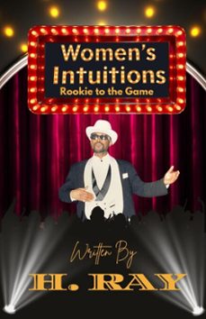 women's intuitions - rookie to the game (ebook)-h. ray-9798231785162