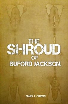 the shroud of buford jackson (ebook)-gary cross-9798232180362
