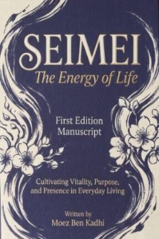 seimei  the energy of life (ebook)-moez ben kadhi-9798233586262
