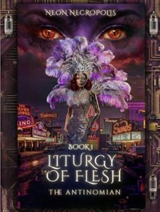 liturgy of flesh: book 1 (ebook)-the antinomian-9798233955662
