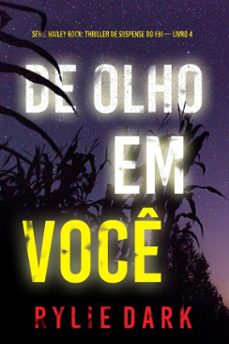 de olho em voce (serie hailey rock: thriller de suspense do fbi  livro 4) (ebook)-rylie dark-9798341577862