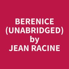 berenice (unabridged) (audiolibro)-jean racine-9798350019162