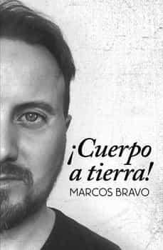 ¡cuerpo a tierra!-marcos bravo muñoz-9798785041462