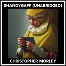 shandygaff (unabridged) (audiolibro)-christopher morley-9798822592162