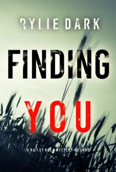 finding you (a hailey rock fbi suspense thrillerbook 15) (ebook)-rylie dark-9798894824062