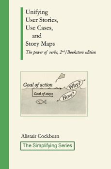 unifying user stories, use cases, and story maps: the power of verbs, 2nd/bookstore edition (ebook)-alistair cockburn-9798998586262