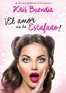 ¡el amor me ha estafado! (ebook)-cdlap00007662