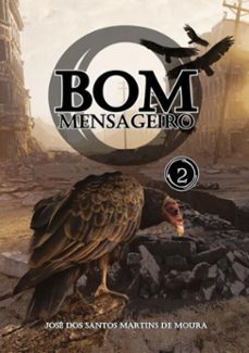 o bom mensageiro - 2 (ebook)-josé santos martins dos de moura-3410002560872