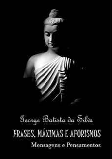 frases, maximas e aforismos (ebook)-george batista da silva-3410002629272