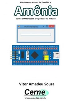 monitorando atraves do visual c@ o amonia com o stm32f103c8 programado no arduino (ebook)-vitor amadeu souza-3410003424272