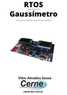 rtos para mediço de gaussimetro com base no rtos osa, mikroc pro e pic18f4620 (ebook)-vitor amadeu souza-3410003725072
