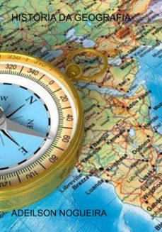historia da geografia (ebook)-adeilson nogueira-3410004272872