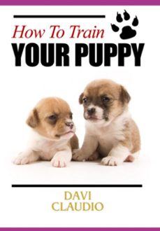 how to train your puppy (ebook)-davi claudio-3410006520872