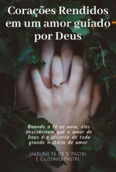 coraçes rendidos em: um amor guiado por deus (ebook)-jakeline n. s. de pastri-3410007500972