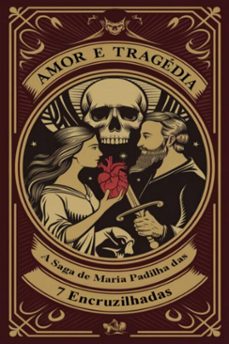 amor e tragedia  a saga de maria padilha das 7 encruzilhadas (ebook)-élida alexandre-3410007630372