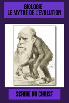 biologie, le mythe de l'evolution (ebook)-scribe du christ-3410007923672