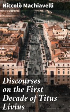 discourses on the first decade of titus livius (ebook)-nicolas maquiavelo-4057664126672