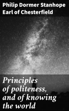 principles of politeness, and of knowing the world (ebook)-earl of philip dormer stanhope chesterfield-4057664162472