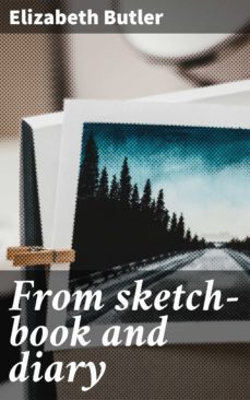 from sketch-book and diary (ebook)-elizabeth butler-4057664593672