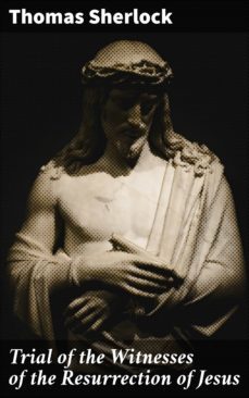 trial of the witnesses of the resurrection of jesus (ebook)-thomas sherlock-4064066093372