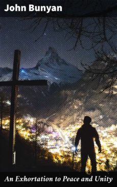 an exhortation to peace and unity (ebook)-john bunyan-4064066100872
