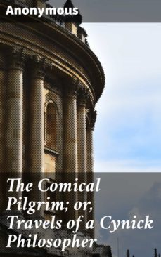 the comical pilgrim; or, travels of a cynick philosopher (ebook)-4064066167172