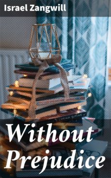 without prejudice (ebook)-israel zangwill-4064066214272