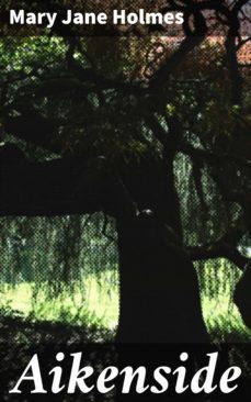 aikenside (ebook)-mary jane holmes-4064066230272