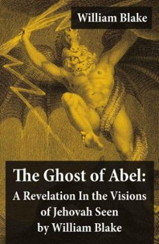 the ghost of abel: a revelation in the visions of jehovah seen by william blake (ebook)-william blake-4064066375072