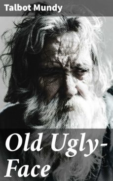 old ugly-face (ebook)-talbot mundy-4066338093172