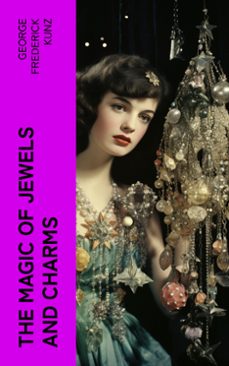 the magic of jewels and charms (ebook)-george frederick kunz-4066339571372