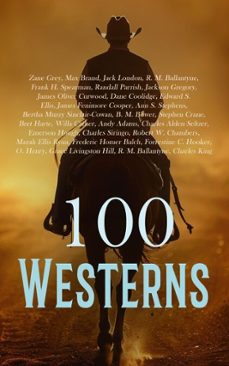 100 westerns (ebook)-zane grey-max brand-jack london-4066339592872