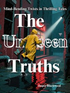 the unseen truths: mind-bending twists in thrilling tales (ebook)-4069828663572