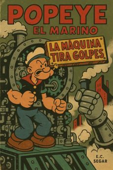 popoye el marino: la maquina tira golpes (ebook)-elzie crisler segar-7502319078372