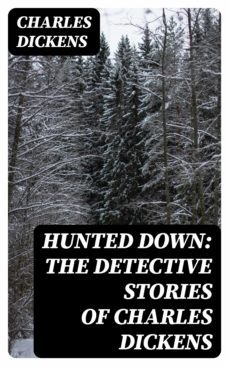 hunted down: the detective stories of charles dickens (ebook)-charles dickens-8596547336372