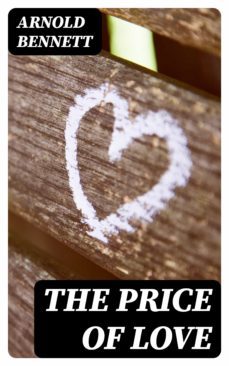 the price of love (ebook)-arnold bennett-8596547339472