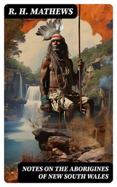 notes on the aborigines of new south wales (ebook)-r. h. mathews-8596547724872