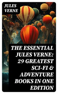 the essential jules verne: 29 greatest sci-fi &amp; adventure books in one edition (ebook)-jules verne-8596547761372