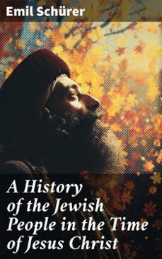 a history of the jewish people in the time of jesus christ (ebook)-emil schürer-8596547787372