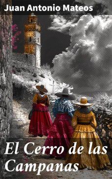 el cerro de las campanas (ebook)-juan antonio perez mateos-8596547819172