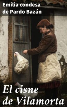 el cisne de vilamorta (ebook)-emilia pardo bazán-8596547854272