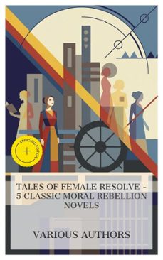 tales of female resolve  5 classic moral rebellion novels (ebook)-mary hays-charlotte brontë-gustave flaubert-8596547873372