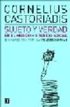 sujeto y verdad en el mundo historico-social: seminarios 1986-198 7. la creacion humana i-9789505576074