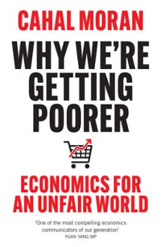 why we’re getting poorer-cahal moran-9780008637972