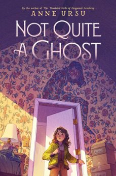 not quite a ghost (ebook)-anne ursu-9780062275172