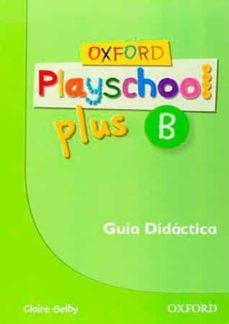 oxford playschool plus b guia (esp)-9780194734172