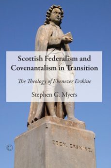 scottish federalism and covenantalism in transition (ebook)-stephen g myers-9780227905272