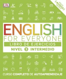 english for everyone (ed. en español) nivel intermedio 3 - libro de ejercicios-9780241281772