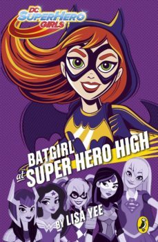 dc super hero girls: batgirl at super hero high (ebook)-lisa yee-9780241327272